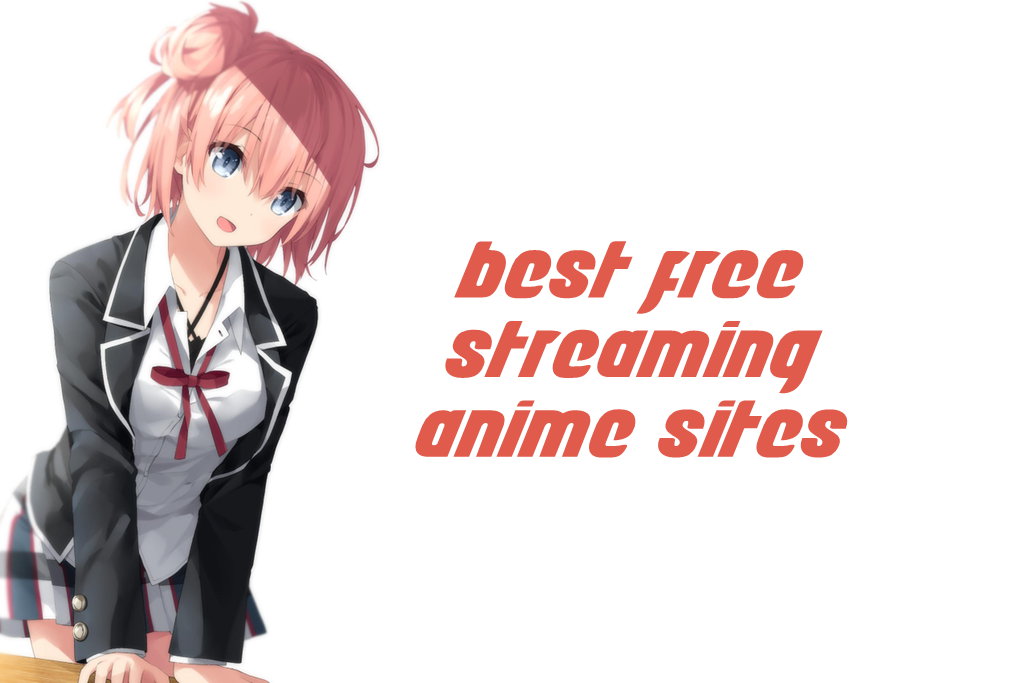 best free streaming anime sites